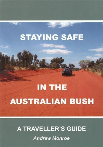 Books Staying Safe In The Australian Bush - A Traveller's Guide